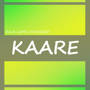Kaare by Raja Game Changerz