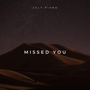 Missed You by July Piano