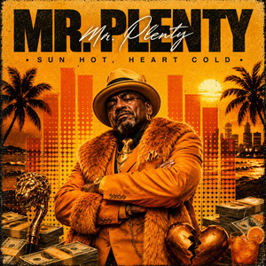 Sun Hot, Heart Cold by Mr Plenty