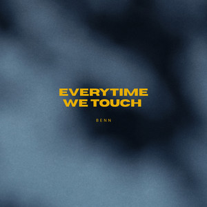 Benn - Everytime We Touch