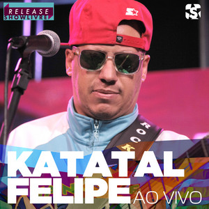 Katatal Felipe no Release Showlivre (Ao Vivo) album