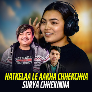 Suprim Raj Bishwokarma & Rekha Pokhrel - Hatkelaa le Aakha Chhekchha Surya Chhekinna