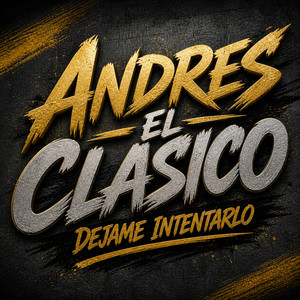 Déjame Intentarlo by Andres El Clasico