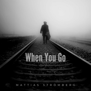When You Go by Mattias Strömberg