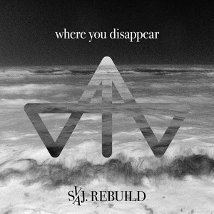 where you disappear - Svaj. rebuild by alan is waiting, Svaj.