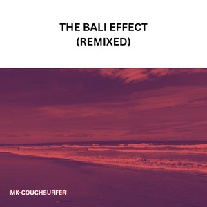 The Bali Effect (Slow Down Remix) by mk-couchsurfer