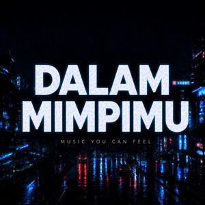 DALAM MIMPIMU by MYCF