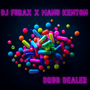 Drug Dealer by DJ Furax, Manu Kenton
