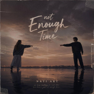 NOT ENOUGH TIME by NATI ART