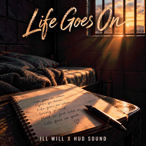 Life Goes On by Ill Will, Hud Sound