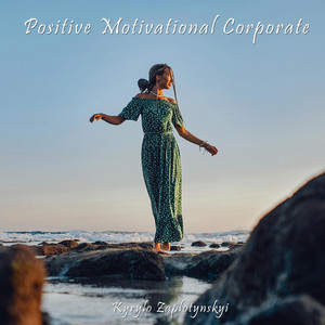Kyrylo Zaplotynskyi — Positive Motivational Corporate