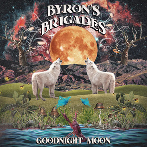 Goodnight Moon by Byron's Brigades