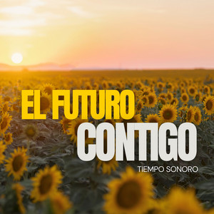 El Futuro Contigo by Tiempo Sonoro