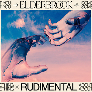 Something About You (with Rudimental) - Elderbrook VIP - undefined | Song Album Cover Artwork