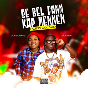SE BEL FANM KAP MENNEN (DJ BEN X DJ SOVAGE) PLEZI GOUYAD by DJBEN_00