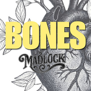 Bones by Madlock