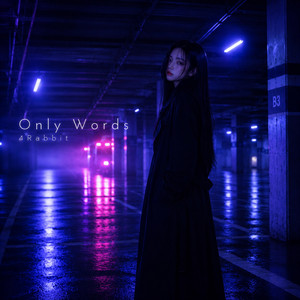 Only Words by 4Rabbit