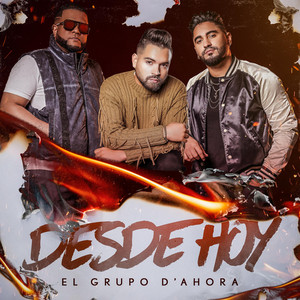 EL GRUPO D'AHORA - Desde Hoy
