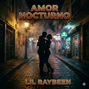 AMOR NOCTURNO by LIL RAYBEEN