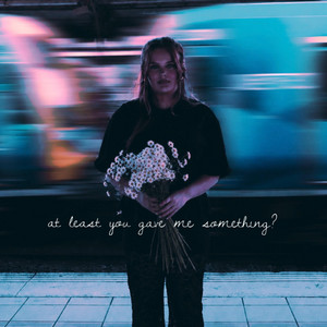 at least you gave me something? by Ally Eley