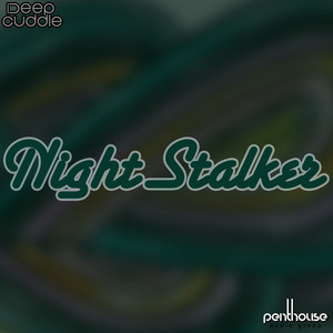 Night Stalker by Deep Cuddle