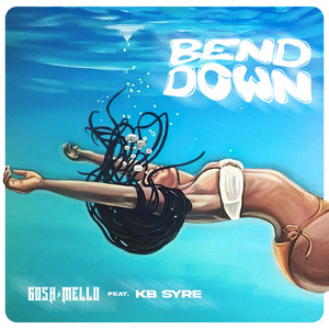 Bend Down (feat. Kb Syre)
