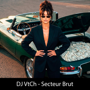 Secteur Brut by DJ VtCh