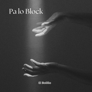 Pa lo block by El Bolillo