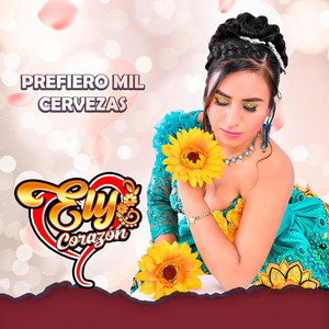 Ely Corazon - Prefiero Mil Cervezas