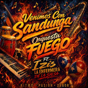 Venimos Con Sandunga by Orchestra Fuego, Izis la Enfermera de la Salsa