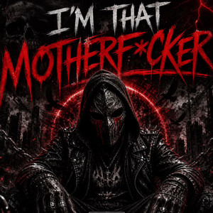 I'm That Motherfucker by Boujee Posel