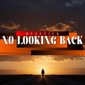 No Looking Back by Russtick