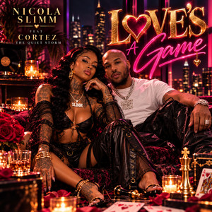 LOVE'S A GAME by CORTEZ THE QUIET STORM, Nicola Slimm