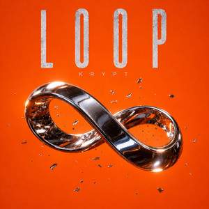 Loop by KRYPT