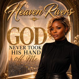 You Can't Break Me (Because God Made Me) by Heaven Rivers