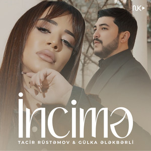 İncimə (feat. Gülka Ələkbərli)
