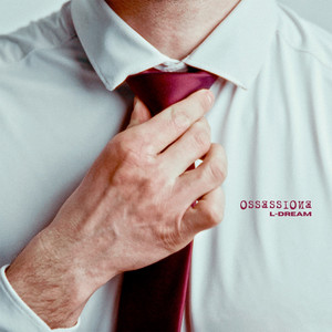 Ossessione by L-DREAM