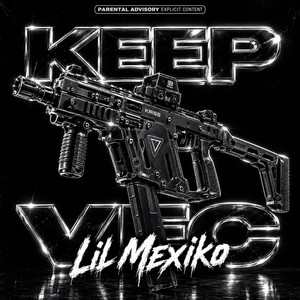 Keep Vec by Lil Mexiko