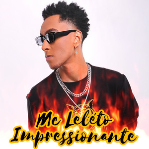 Mc Leléto - Impressionante