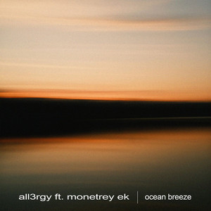 Ocean Breeze by All3rgy, Monetrey Ek