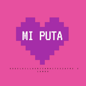 Mi Puta by Gosel Killa