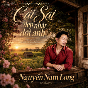 CÁI SAI ĐẸP NHẤT ĐỜI ANH by Nguyen Nam Long