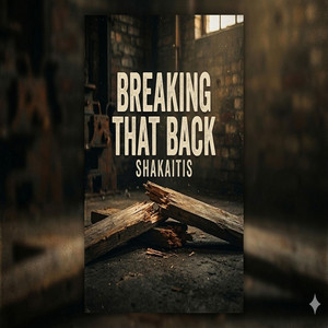 Breaking that Back by Shakaitis