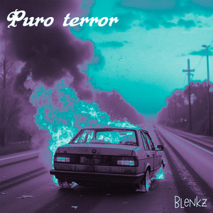 Puro Terror by Blenkz