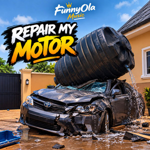 Repair My Motor by FunnyOla Music