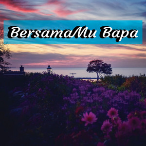 Bersamamu Bapa by Michael Anthonius