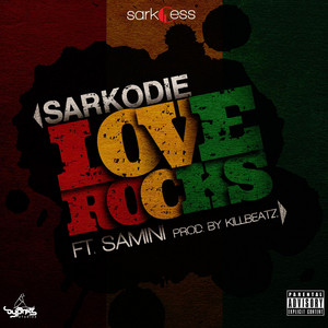Sarkodie - Love Rocks (feat. Samini)