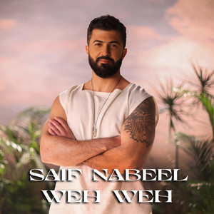 Saif Nabeel - Weh Weh