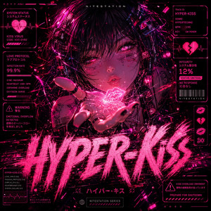HYPER-KISS(Sped up) by NiteStation