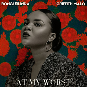 At My Worst by Bongi Silinda, Griffith Malo